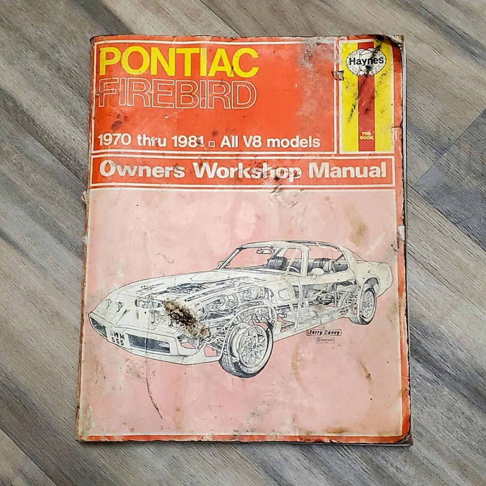 Haynes Pontiac Firebird Owners Workshop Manual 1970 thru 1981, All V8 Models